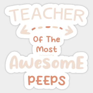 Teacher Of The Most Awesome Peeps Sticker